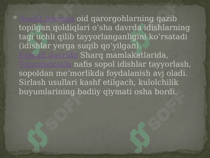 Kulolchilikning vujudga kelishi va rivojlanish bosqichlari 24 4