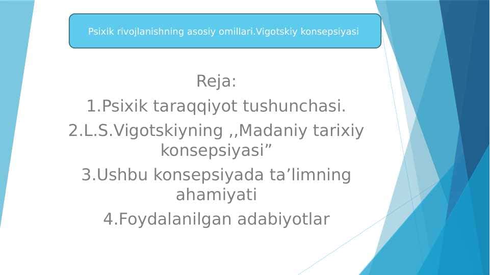Psixik rivojlanish asosiy omillari.Vigotskiy nazariyasi