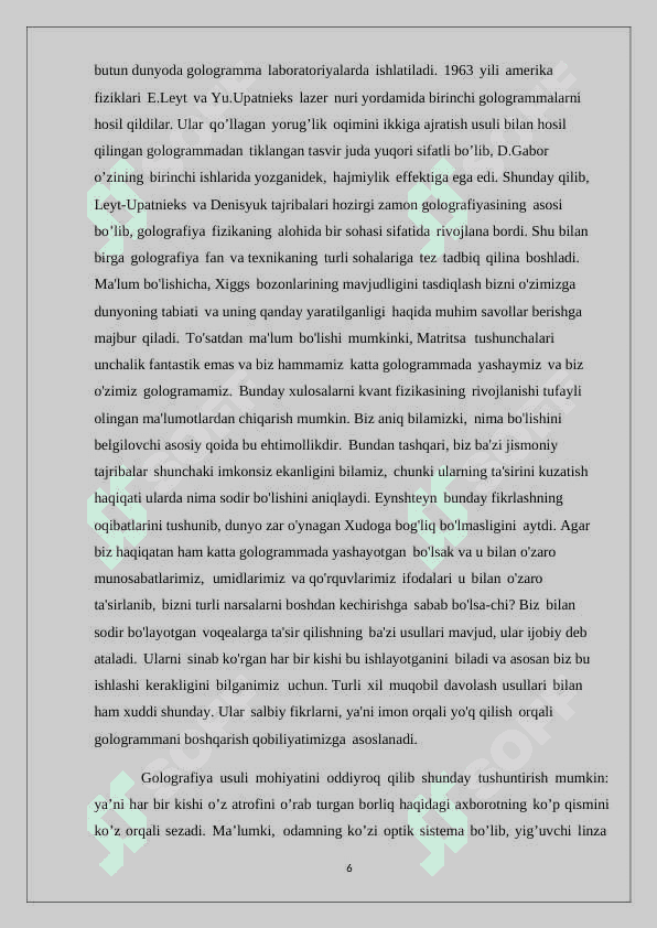 Golografiya to‘gʻrisida tushuncha. Interferensiyaga asoslangan optik asboblar va ularning ekologiyada qo‘llanilishi. Rentgen nurlari va ularning amaliy tadbiqi 6