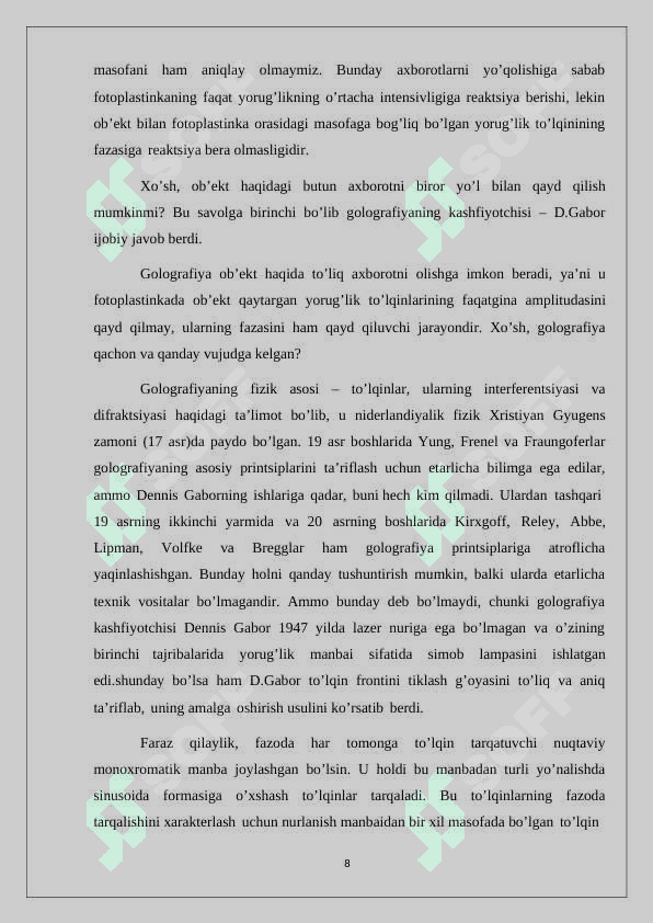 Golografiya to‘gʻrisida tushuncha. Interferensiyaga asoslangan optik asboblar va ularning ekologiyada qo‘llanilishi. Rentgen nurlari va ularning amaliy tadbiqi 8