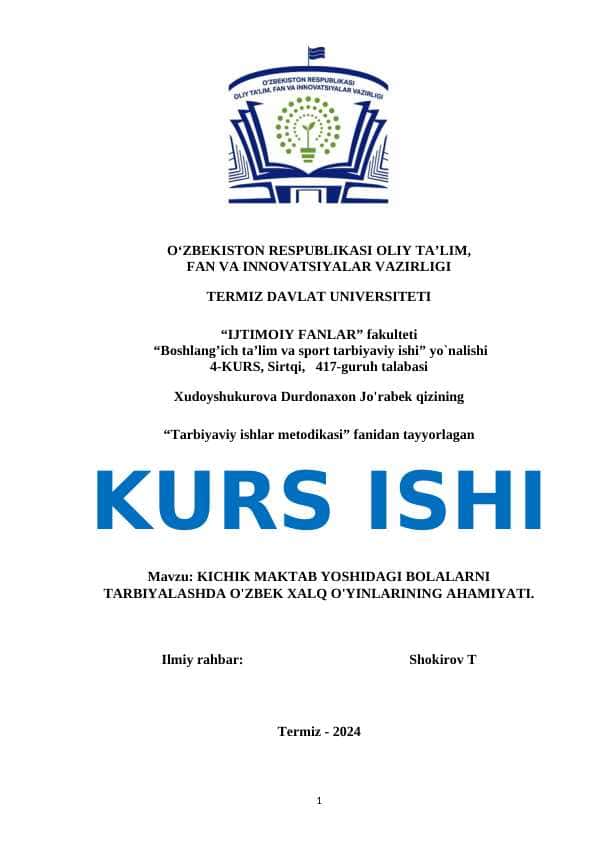 Kichik maktab yoshdagi bolalarni tarbiyalashda o'zbek halq o'yinlarining ahamiyati