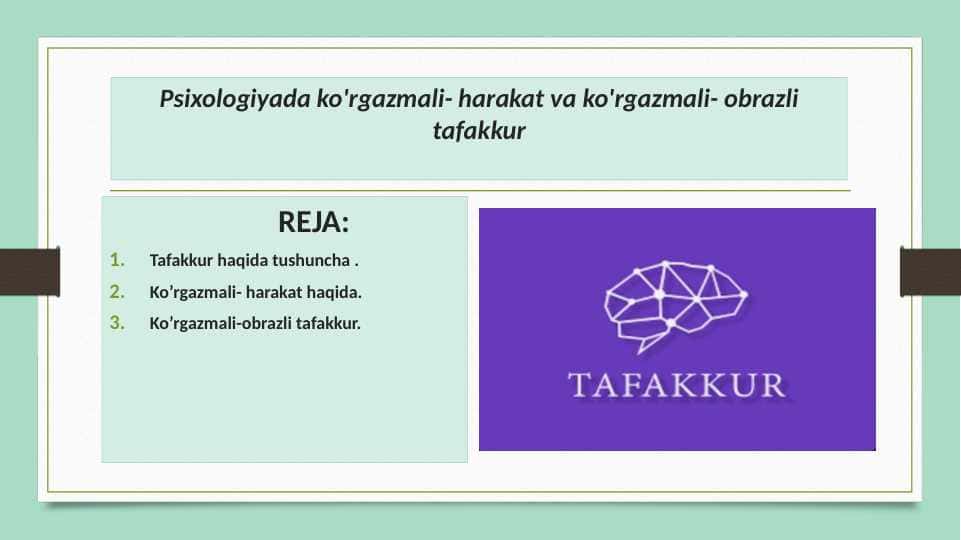 Psixologiyada ko'rgazmali- harakat va ko'rgazmali- obrazli tafakkur