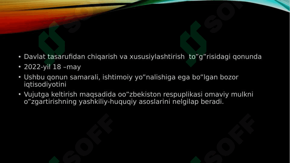 BOZOR MUNOSABATLAIDA  SHAROITIDA KORXONALARNI DAVLAT TASARUFIDAN CHIQARISH VAXUSUSIYLASHTIRISH 4