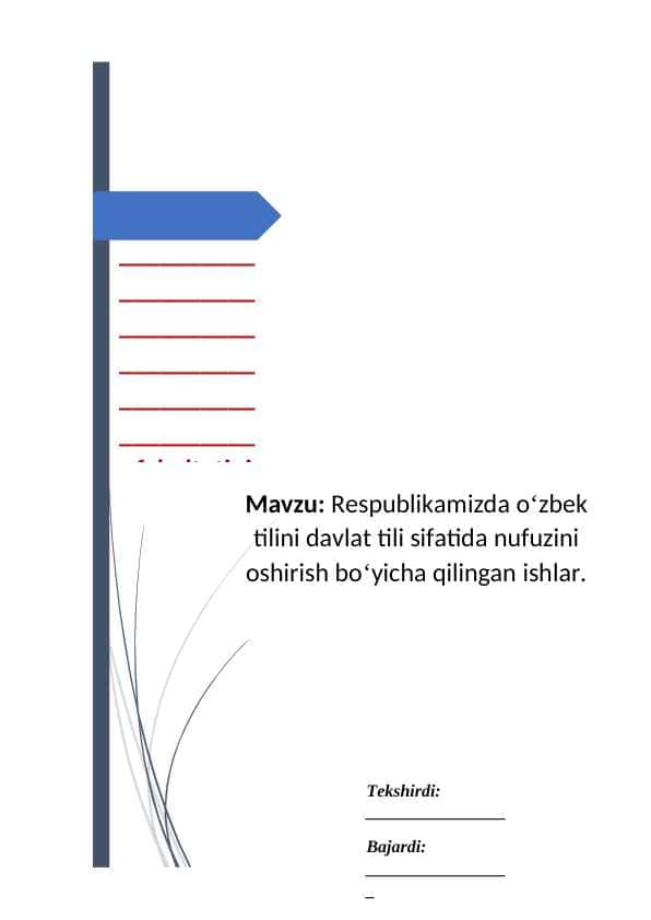 Respublikamizda o'zbek tilini davlat tili sifatida nufuzini oshirish bo'yicha qilingan ishlar. (referat)