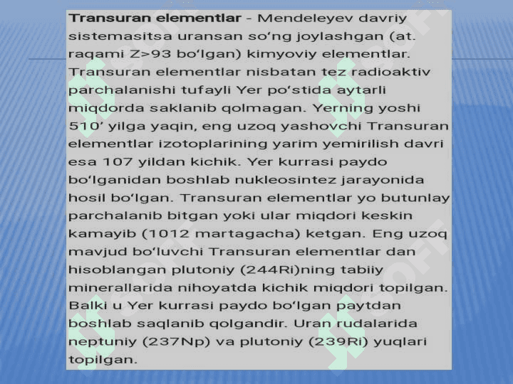 Aktinoidlar. Radiokimyo, transuran elementlar. Tabiiy va suniy radiofaollik 2
