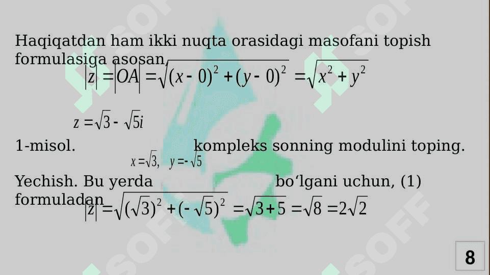 Kompleks sonlar, mavhum son tushunchasi. Kompleks sonlar ustida arifmetik amallar. Kompleks sonlarning geometrik maʼnosi trigonometrik shakli. Kompleks sonlar toʻplamining xossalari. Trigonometrik shakldagi kompleks sonlar ustida amallar. 8