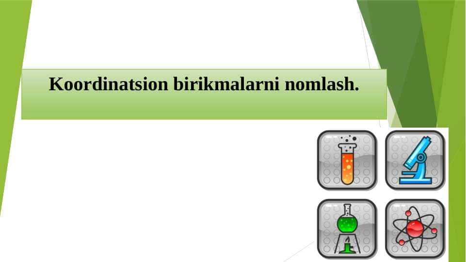 Koordinatsion birikmalarni nomlash.