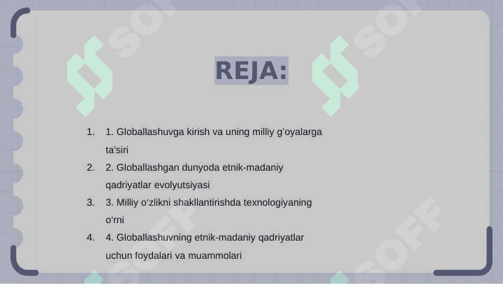 Globallashuv-milliy gʻoya va etnomadaniy qadriyatlarga ehtiyojni kuchayishi 2