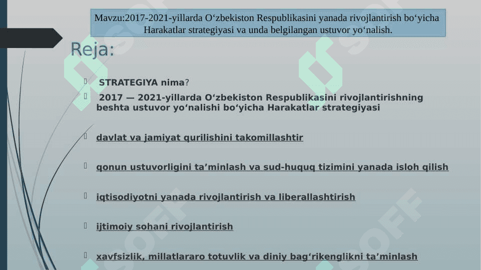 2017-2021-yillarda O‘zbekiston Respublikasini yanada rivojlantirish bo‘yicha  Harakatlar strategiyasi va unda belgilangan ustuvor yo‘nalish. 2