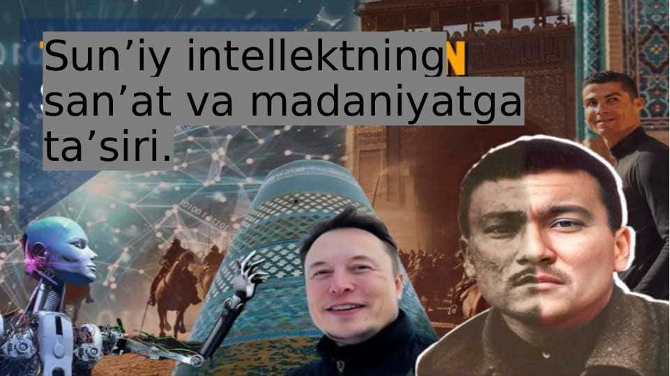 Sun'iy intellektning san'at va madaniyatga ta'siri.