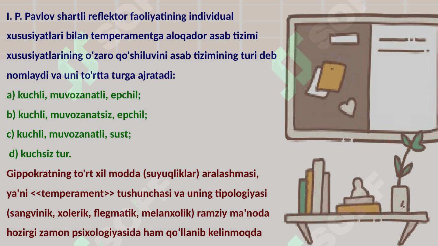 SHAXSNING INDIVIDUAL-PSIXOLOGIK 
XUSUSIYATLARI. TEMPERAMENT 8