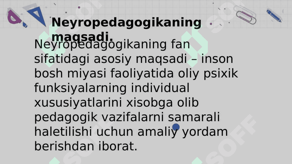 Neyropedagogikaning fan sifatida asosiy maqsadi Neyrodidaktika 4