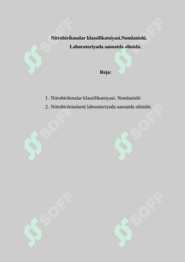 Nitrobirikmalar klassifikatsiyasi.Nomlanishi. Laboratoriyada sanoatda olinishi. 2