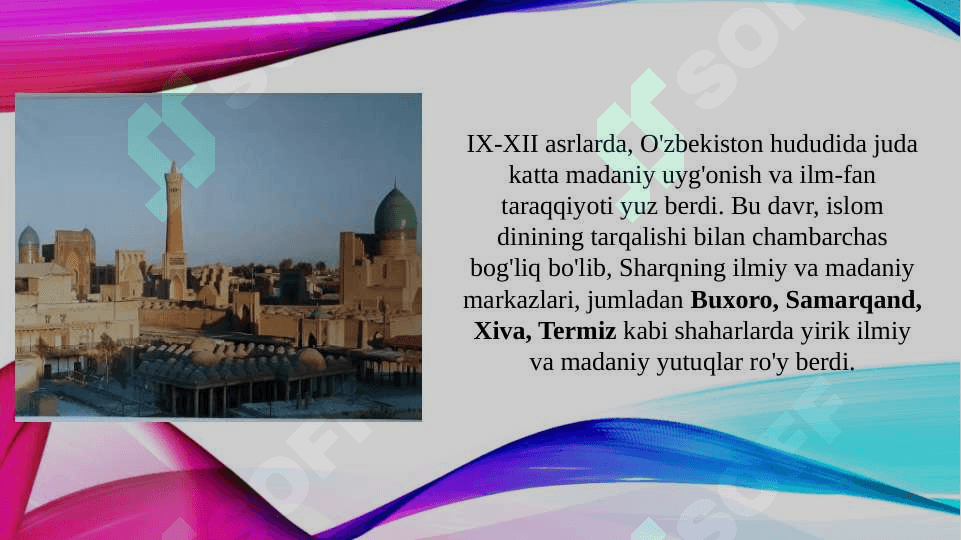 IX-XII asrlarda mamlakatimiz hududida ro'y bergan madaniy uyg'onish (Renessans). Buyuk allomalarning jahon sivilizatsiyasiga qo'shgan hissasi (TAQDIMOT) 3