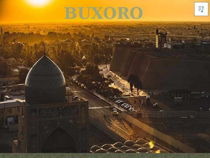 Buxoro madaniy yodgorliklari haqida prezentatsiya