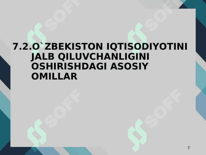 ХОRIJIY INVЕSTОRLAR UCHUN O`ZBЕKISTОN IQTISОDIYOTINI JALB QILUVCHANLIGINI ОSHIRISHNING ASОSIY YO`NALISHLARI 7