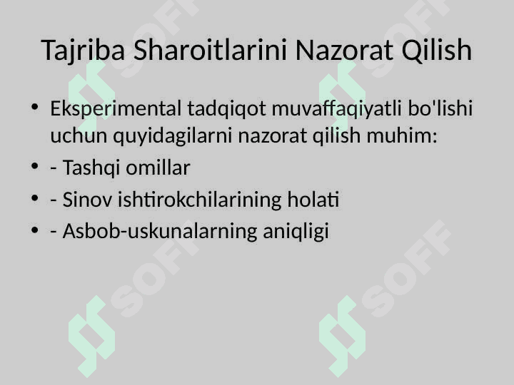 Eksperimental tanlov, Eksperimental o'zgaruvchilar va ularni nazorat qilish
usullari 7