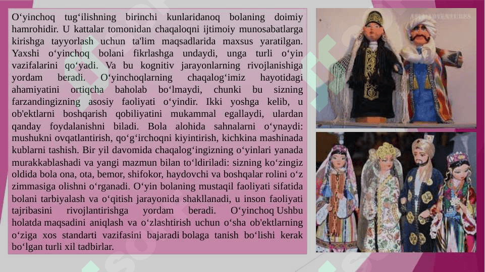 Oʻyinni bola rivojlanishida ahamiyati. Oʻyinning kelib chiqish tarixi. 3