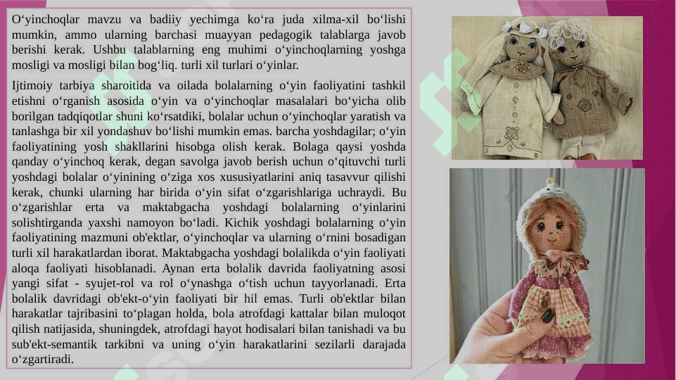 Oʻyinni bola rivojlanishida ahamiyati. Oʻyinning kelib chiqish tarixi. 4