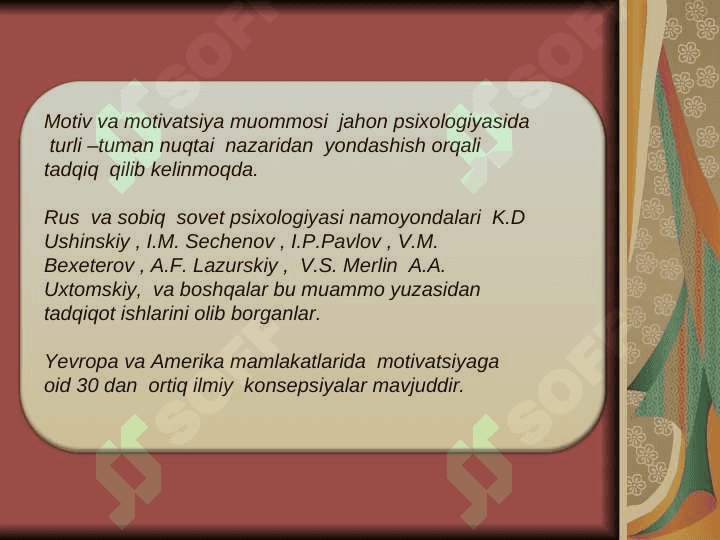 MATIVATSIYANI,  MATIVATSIYANI O'RGANISHGA OID  ASOSIY YONDASHISHLAR 2