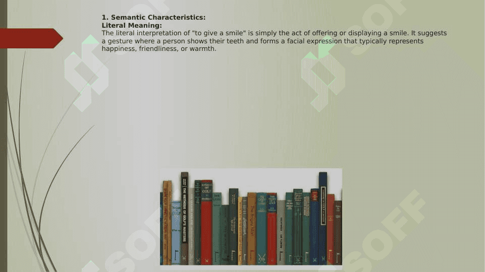 Functional and semantic characteristics of the phrasdological units of the type " to  give a smile " 4