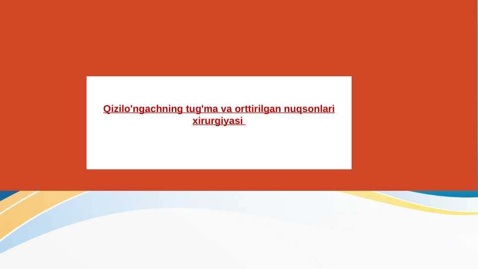 qizilo`ngach klinik anatomiya. xirurgiya