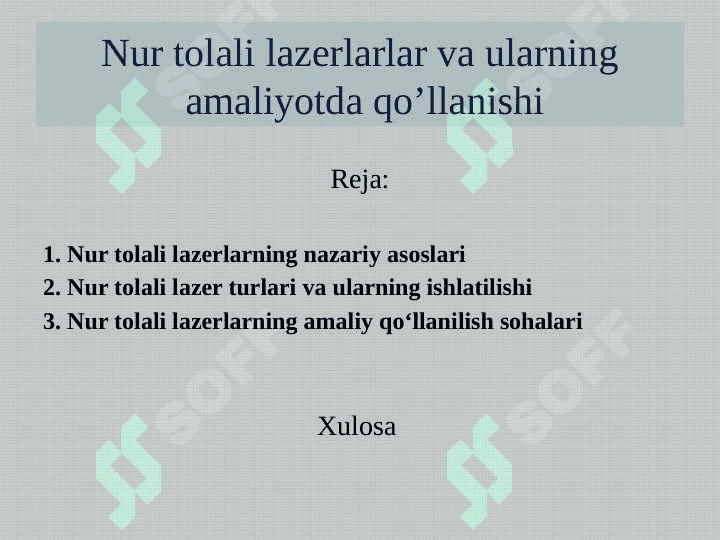 Nur tolali lazerlar va ularning amaliyotda qo`llanilishi ppt 2