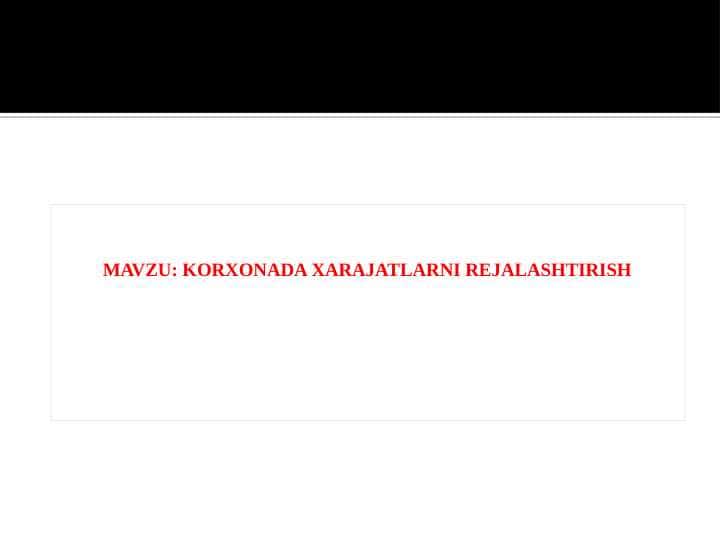 KORXONADA XARAJATLARNI REJALASHTIRISH