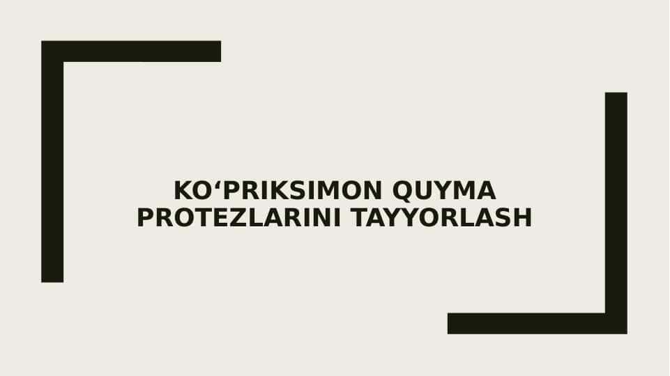 Koʻpriksimon quyma protezlarini tayyorlash