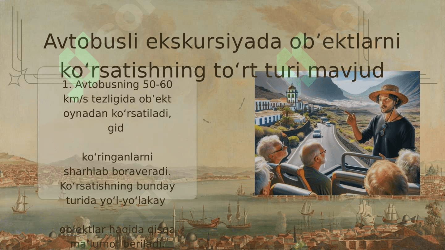 EKSKURSIYA OB’EKTLARNI KO‘RSATISHNING TURLARI VA O‘ZIGA XOS XUSUSIYATLARI 4