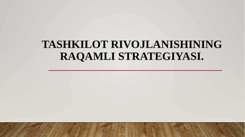 Tashkilot rivojlanishining raqamli strategiyasi.