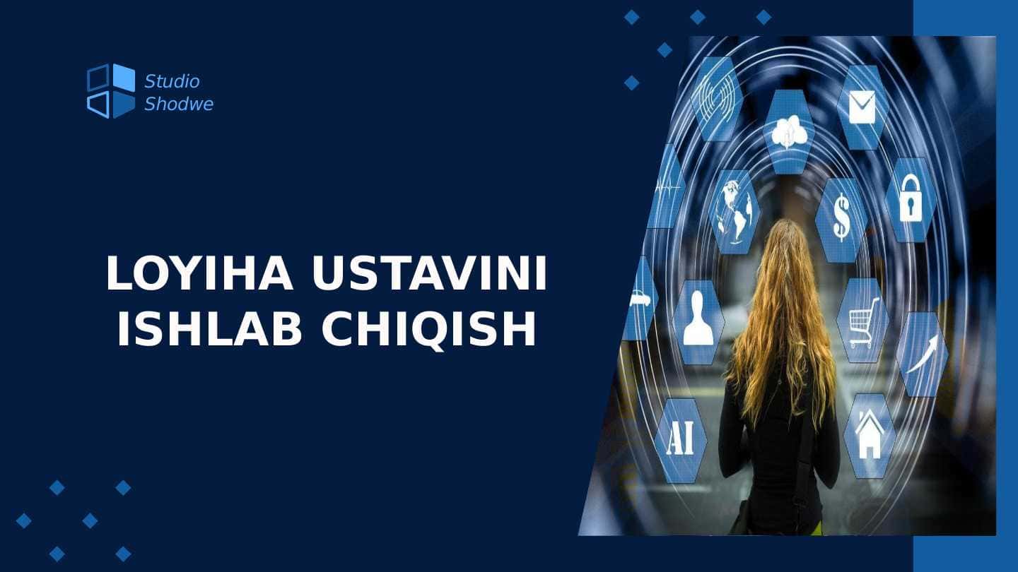 LOYIHA USTAVINI ISHLAB CHIQISH