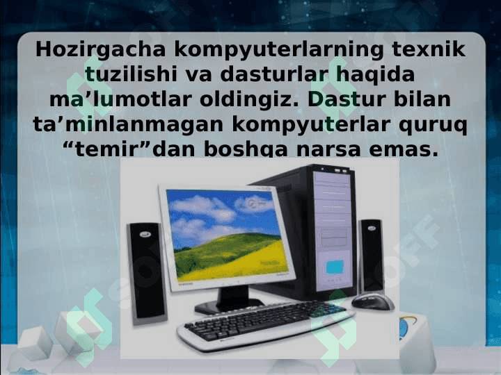 Kompyuterning dasturiy ta‘minoti va ularning turlari 2