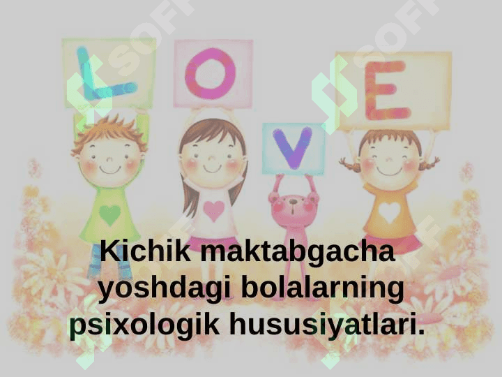 MAKTABGACHA YOSH DAVRINING PSIXIK RIVOJLANISH XUSUSIYATLARI 4