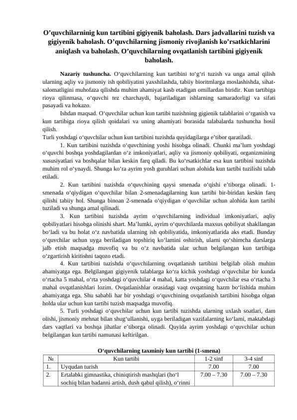 O’quvchilarninig kun tartibini gigiyenik baholash. Dars jadvallarini tuzish va gigiyenik baholash. O’quvchilarning jismoniy rivojlanish ko’rsatkichlarini aniqlash va baholash. O’quvchilarning ovqatlanish tartibini gigiyenik baholash.