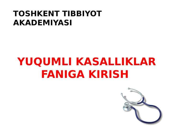 YUQUMLI KASALLIKLAR FANIGA KIRISH Infeksiya