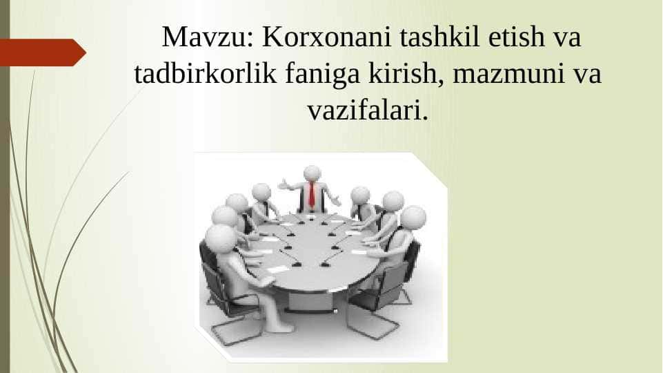 Korxonani tashkil etish va tadbirkorlik faniga kirish, mazmuni va vazifalari