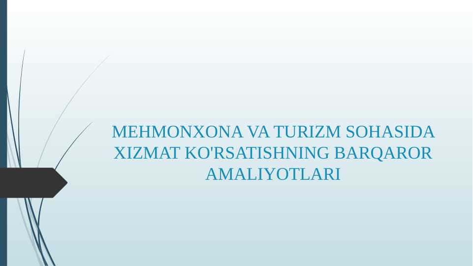 MEHMONXONA VA TURIZM SOHASIDA XIZMAT KO'RSATISHNING BARQAROR AMALIYOTLARI
