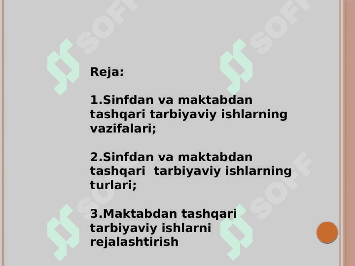 Sinfdan va maktabdan tashqari 
tarbiyaviy ishlarning maqsadi 2