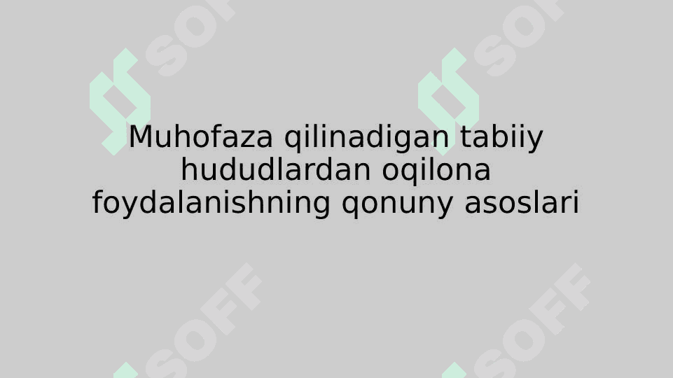 Muhofaza qilinadigan tabiiy hududlardan oqilona foydalanishning qonuny asoslari 2