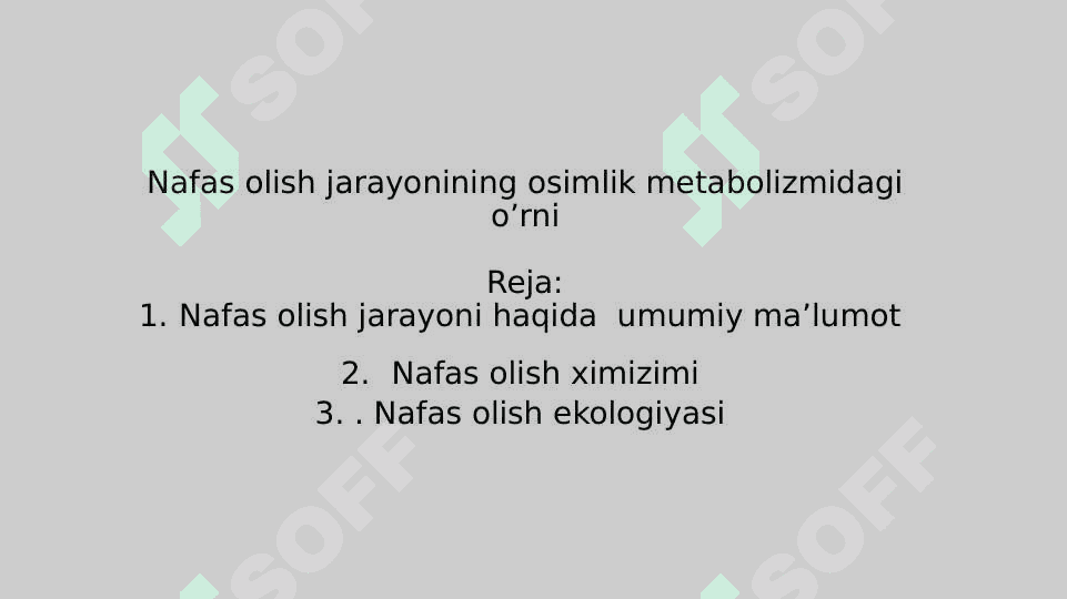 Nafas olish jarayonining osimlik metabolizmidagi o’rni 2