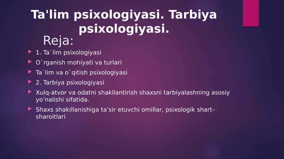 Ta'lim psixologiyasi. Tarbiya psixologiyasi.
