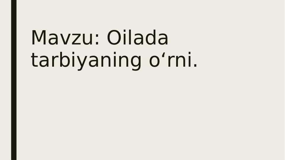 Oilada tarbiyaning o‘rni