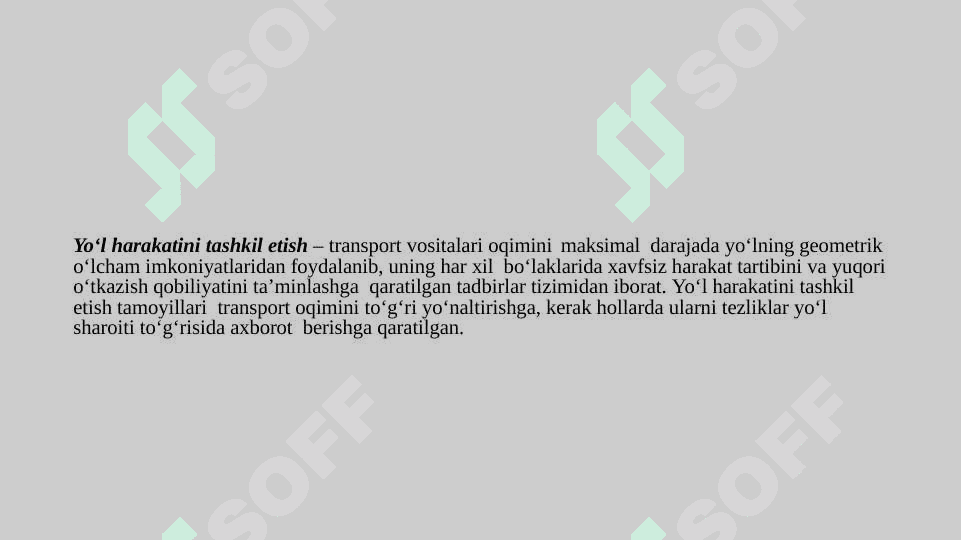 O’zRda harakat xavfszlik taminalash tizimi,boshqarish, tashkil etsh va huquqiy tartibga solish 6
