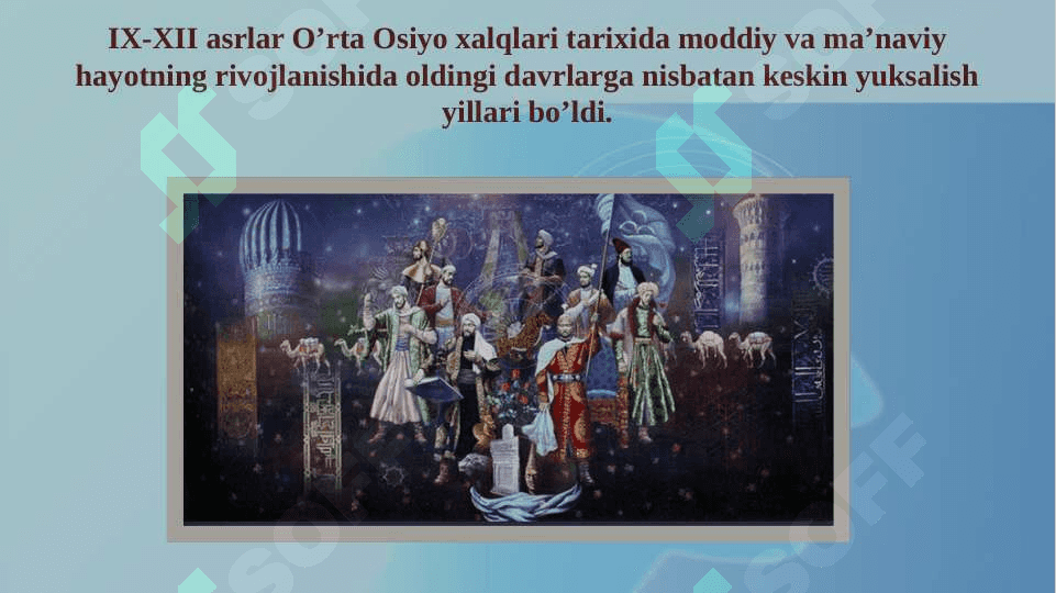 9-12 asrlarda mamlakatimiz hududlarida madaniy uygʻonish (reasans) buyuk allomalarning jahon sivilizatsiyasiga qoʻshgan hissasi 3