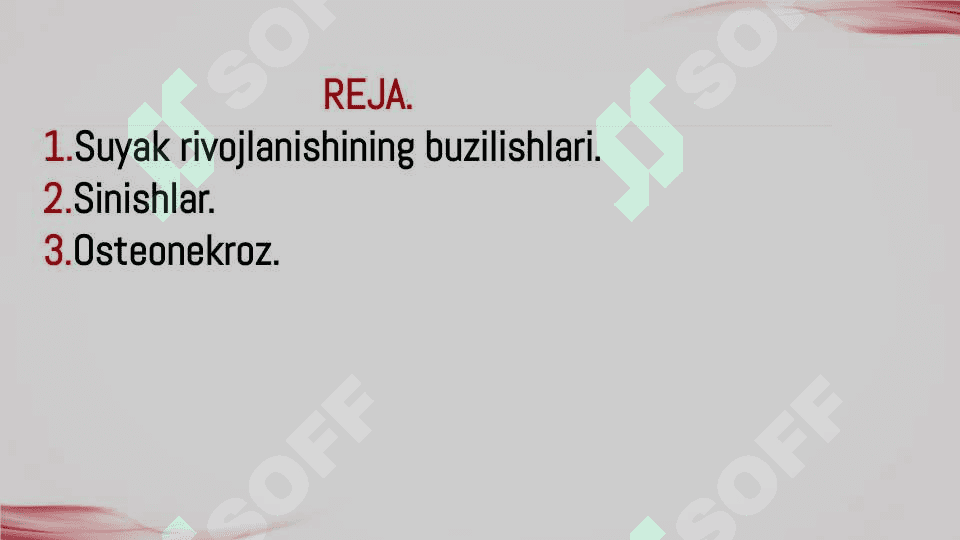 Suyaklar rivojlanishini buzilishlari. Sinishlar. Osteonekroz. 2
