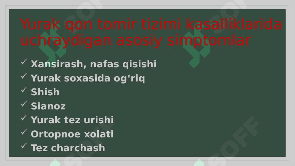 Yurak qon tomir kasalliklarida uchraydigan asosiy simptomlar 3