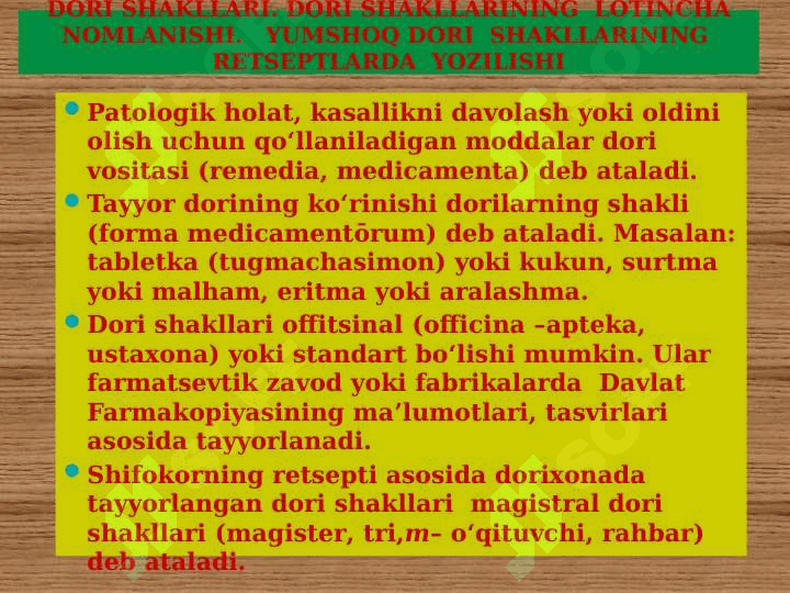 DORI SHAKLLARI . DORI SHAKLLARINING LOTINCHA NOMLANISHI . QATTIQ VA YUMSHOQ DORI . SHAKLLARINING RETSEPTLARDA YOZILISHI 2