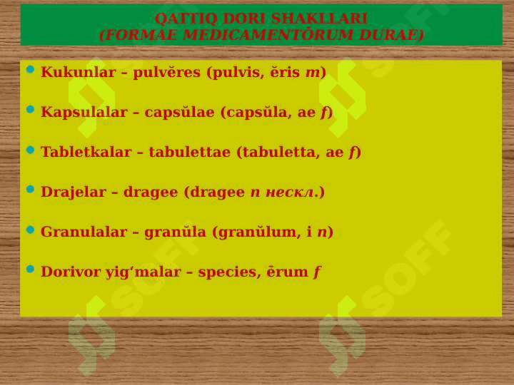 DORI SHAKLLARI . DORI SHAKLLARINING LOTINCHA NOMLANISHI . QATTIQ VA YUMSHOQ DORI . SHAKLLARINING RETSEPTLARDA YOZILISHI 5