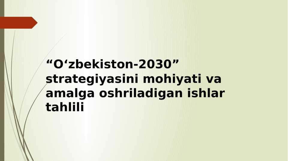 “O‘zbekiston-2030” strategiyasini mohiyati va amalga oshiriladigan ishlar tahlili